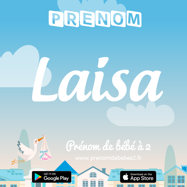 Prénom Laisa : Signification, origine, popularité