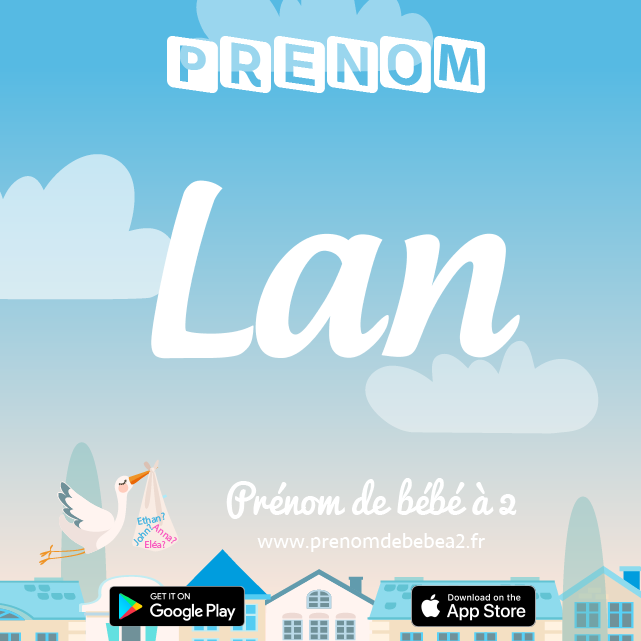 Prénom Lan : Signification, origine, popularité