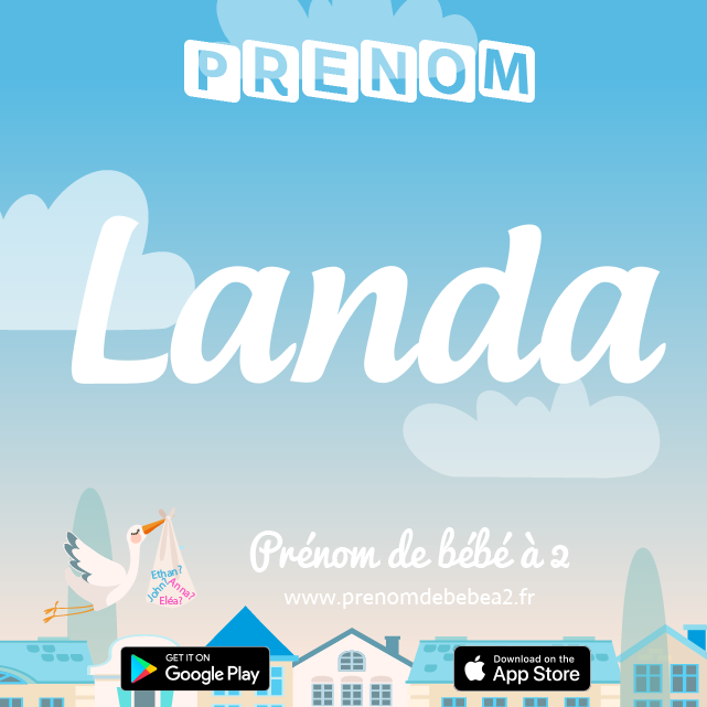Prénom Landa : Signification, origine, popularité