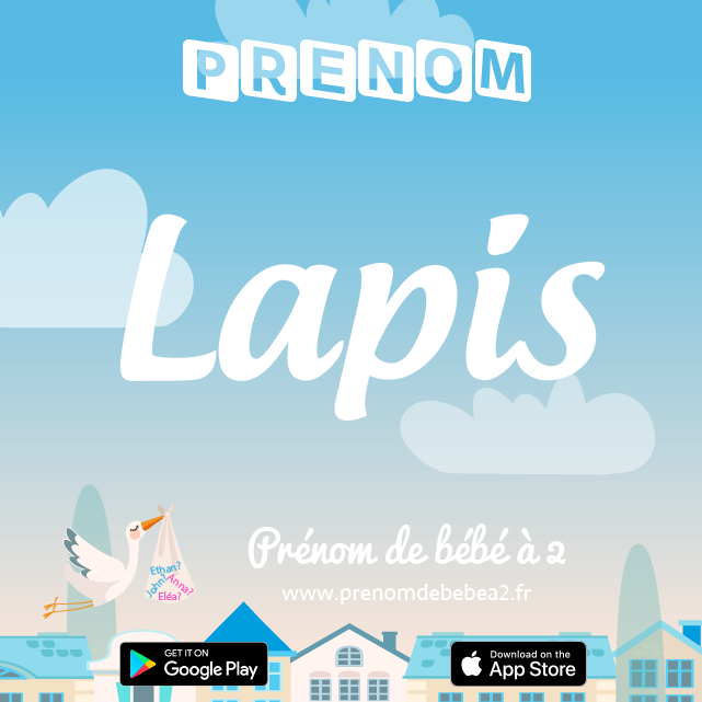 Prénom Lapis : Signification, origine, popularité