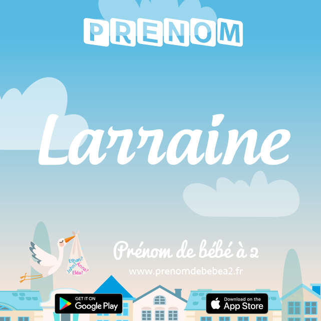 Prénom Larraine : Signification, origine, popularité