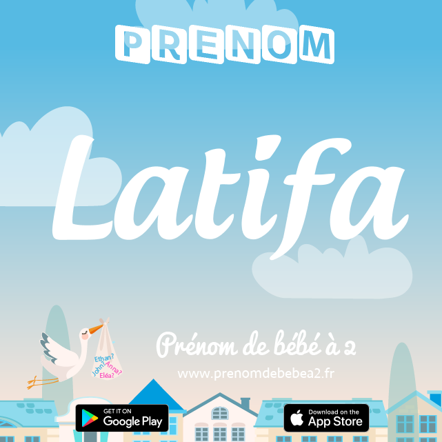 Prénom Latifa : Signification, origine, popularité