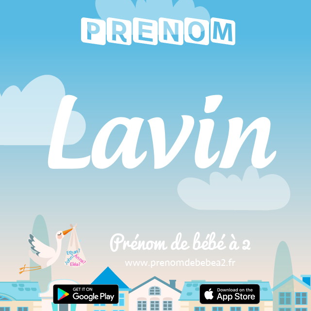 Prénom Lavin : Signification, origine, popularité