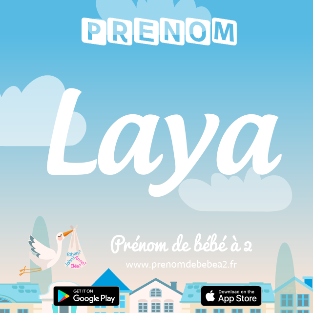 Prénom Laya : Signification, origine, popularité