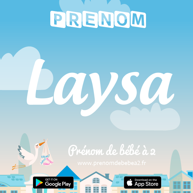 Prénom Laysa : Signification, origine, popularité