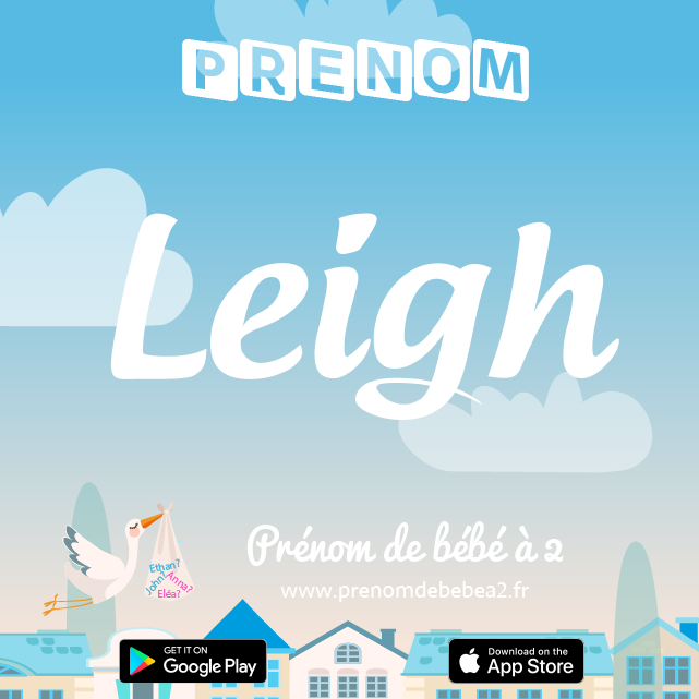 Prénom Leigh : Signification, origine, popularité