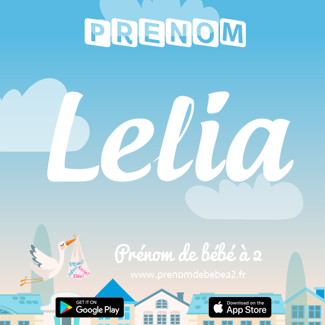 Prénom Lelia : Signification, origine, popularité