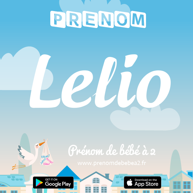 Prénom Lelio : Signification, origine, popularité