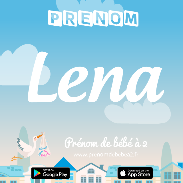 Prénom Lena : Signification, origine, popularité