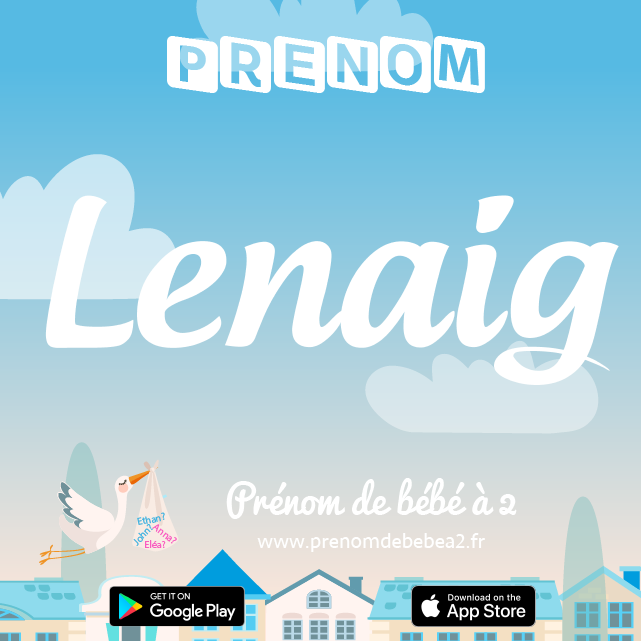 Prénom Lenaig : Signification, origine, popularité