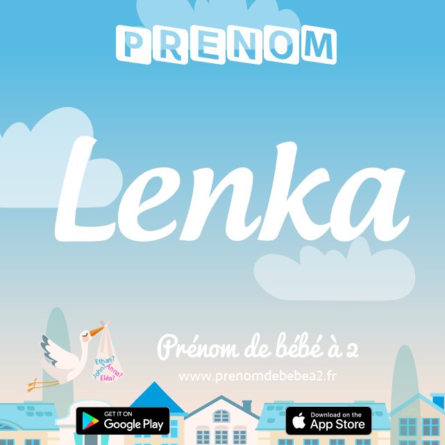 Prénom Lenka : Signification, origine, popularité