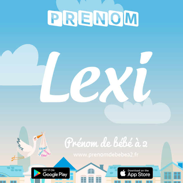 Prénom Lexi : Signification, origine, popularité