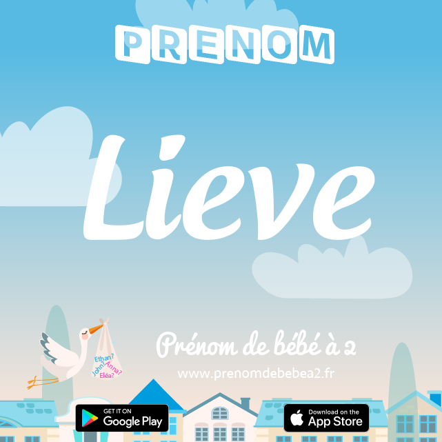 Prénom Lieve : Signification, origine, popularité