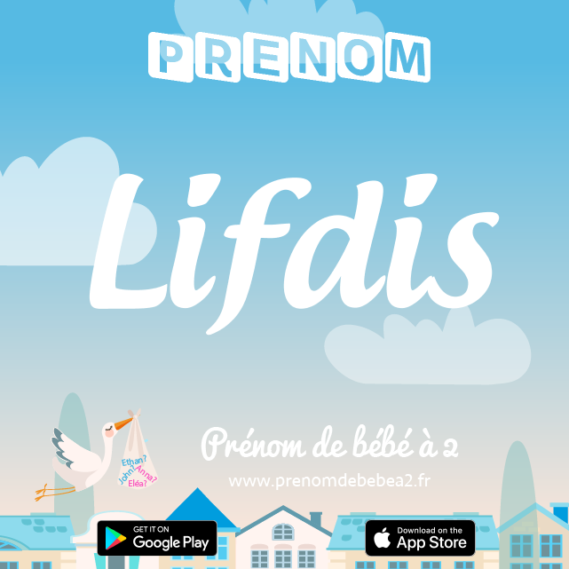 Prénom Lifdis : Signification, origine, popularité