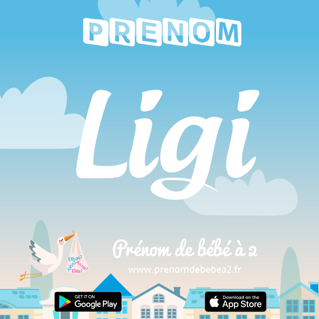 Prénom Ligi : Signification, origine, popularité