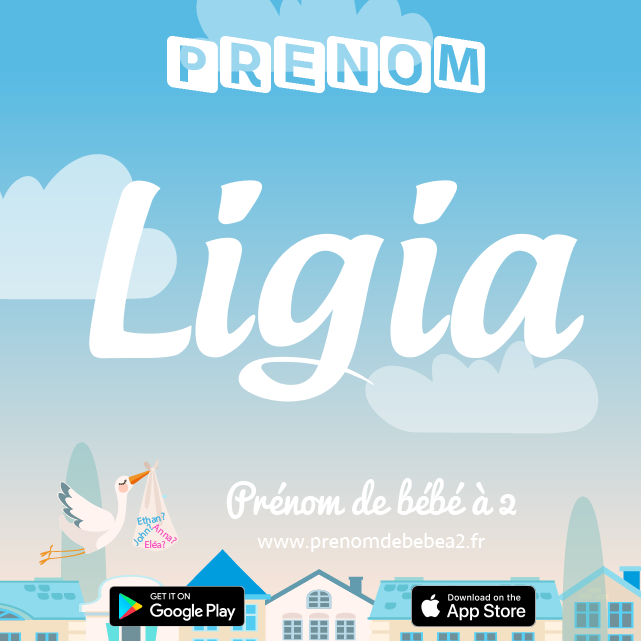 Prénom Ligia : Signification, origine, popularité