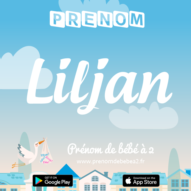 Prénom Liljan : Signification, origine, popularité