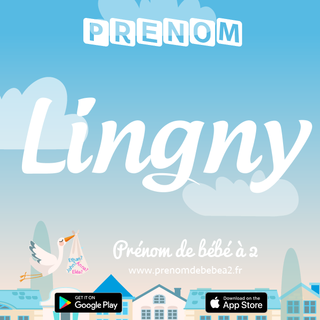Prénom Lingny : Signification, origine, popularité