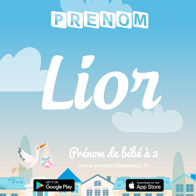 Prénom Lior : Signification, origine, popularité