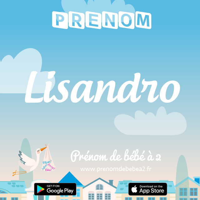 Prénom Lisandro : Signification, origine, popularité