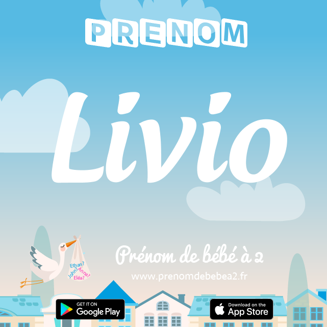 Prénom Livio : Signification, origine, popularité