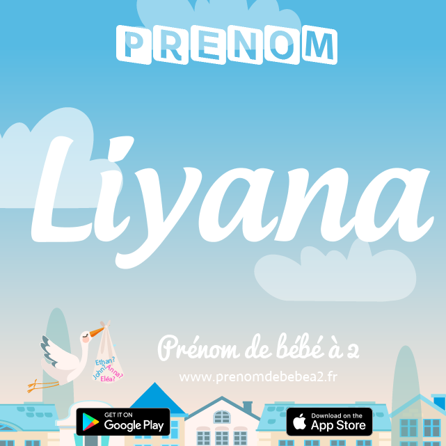 Prénom Liyana : Signification, origine, popularité