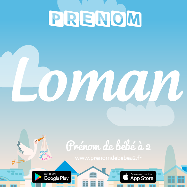 Prénom Loman : Signification, origine, popularité