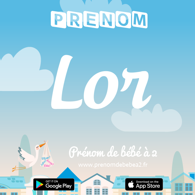 Prénom Lor : Signification, origine, popularité