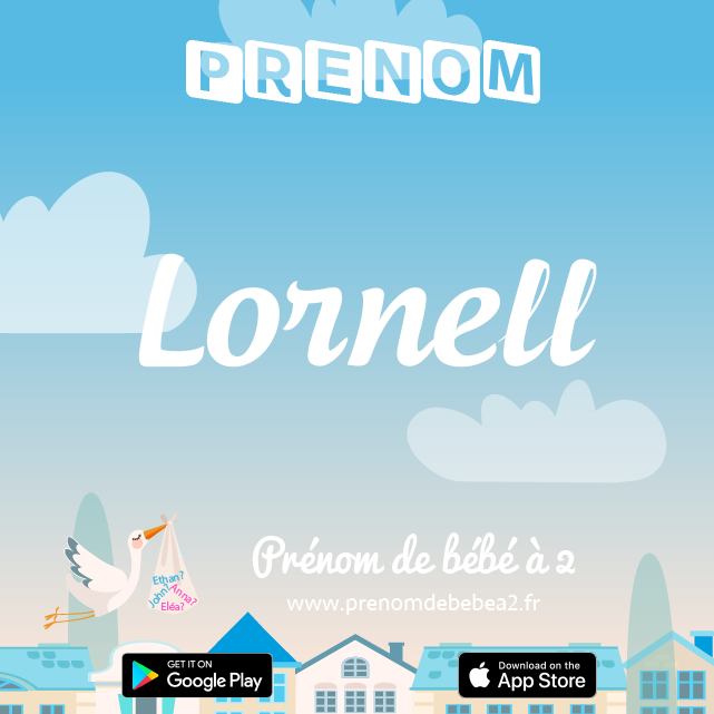 Prénom Lornell : Signification, origine, popularité