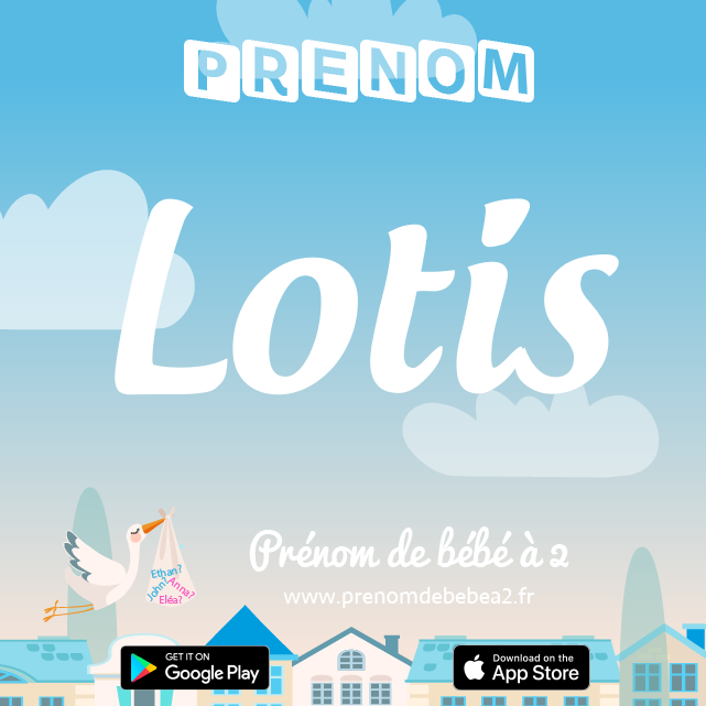 Prénom Lotis : Signification, origine, popularité