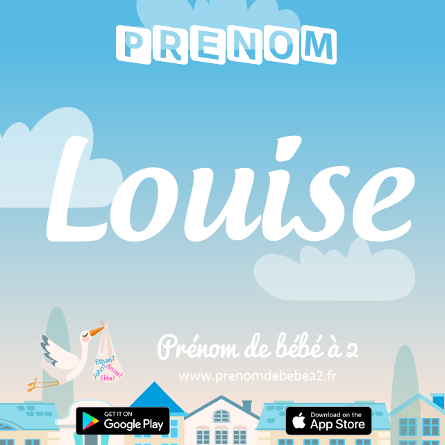 Prénom Louise : Signification, origine, popularité