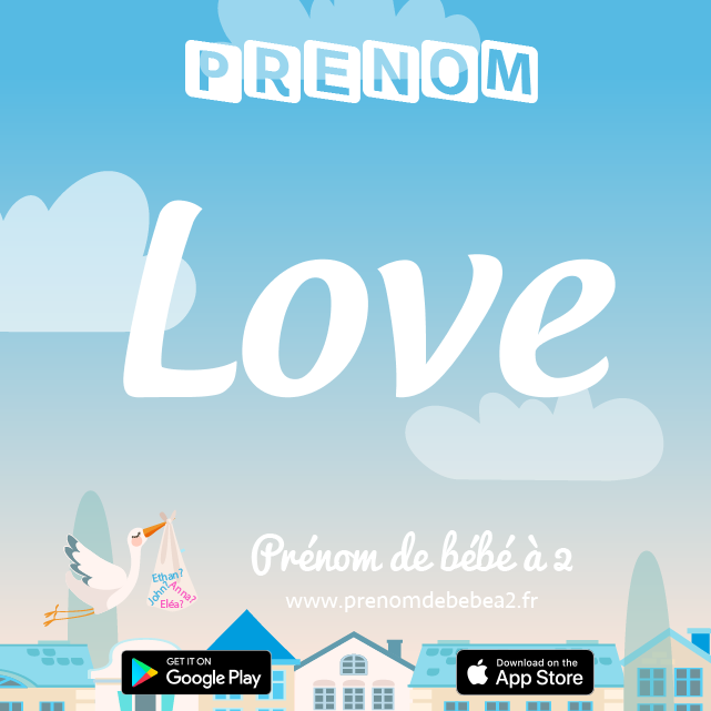 Prénom Love : Signification, origine, popularité