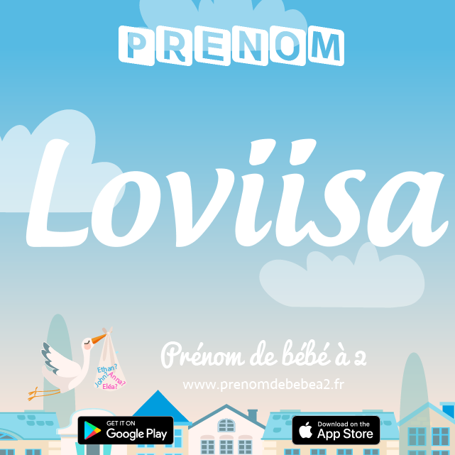 Prénom Loviisa : Signification, origine, popularité