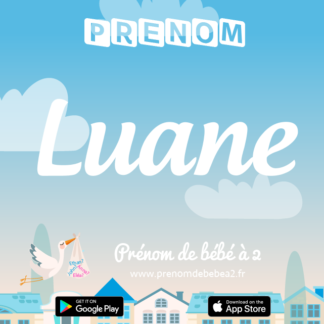 Prénom Luane : Signification, origine, popularité