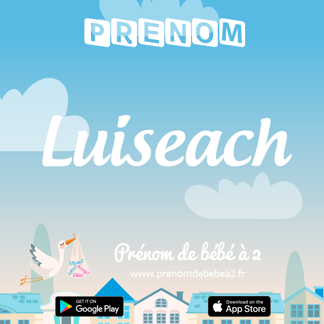 Prénom Luiseach : Signification, origine, popularité