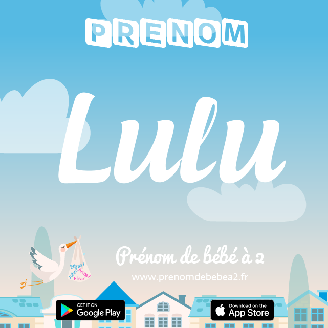 Prénom Lulu : Signification, origine, popularité
