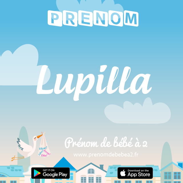 Prénom Lupilla : Signification, origine, popularité