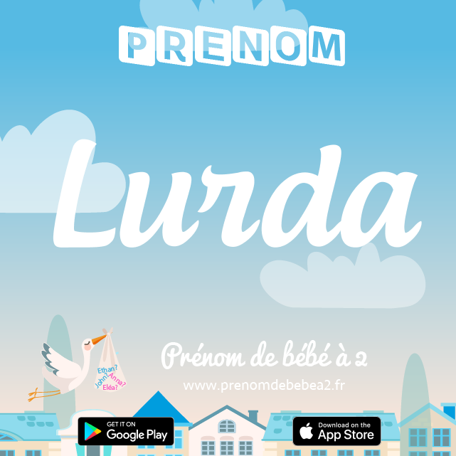 Prénom Lurda : Signification, origine, popularité
