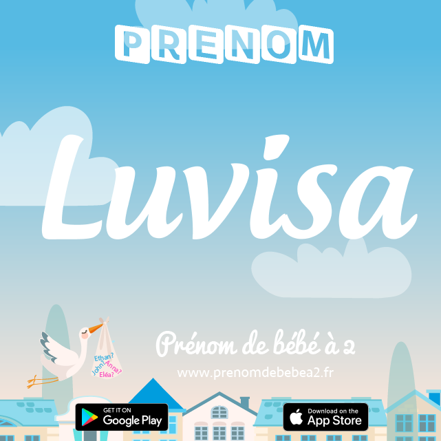Prénom Luvisa : Signification, origine, popularité