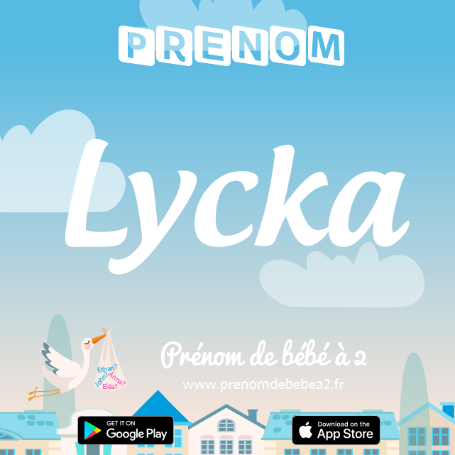 Prénom Lycka : Signification, origine, popularité