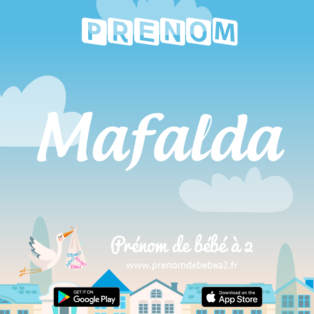 Prénom Mafalda : Signification, origine, popularité