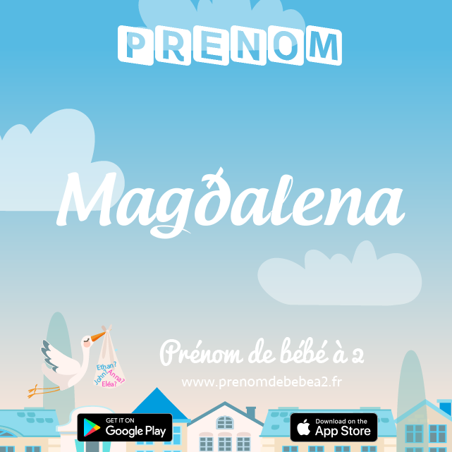 Prénom Magðalena : Signification, origine, popularité