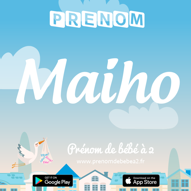 Prénom Maiho : Signification, origine, popularité