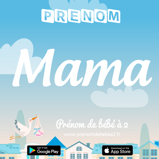 Prénom Mama : Signification, origine, popularité