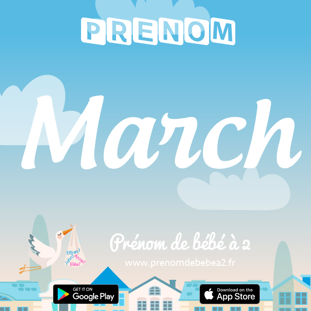 Prénom March : Signification, origine, popularité