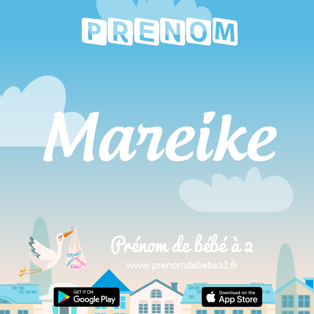 Prénom Mareike : Signification, origine, popularité