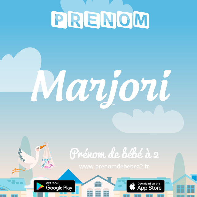Prénom Marjori : Signification, origine, popularité