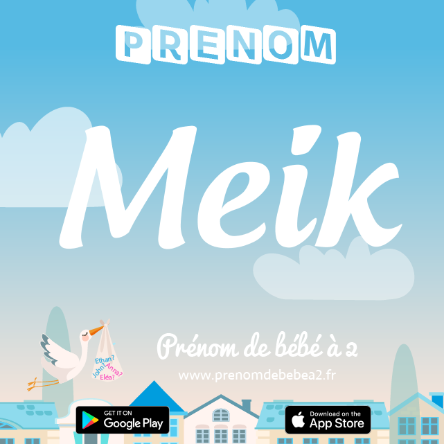 Prénom Meik : Signification, origine, popularité