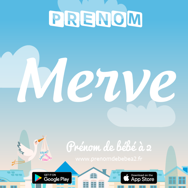Prénom Merve : Signification, origine, popularité