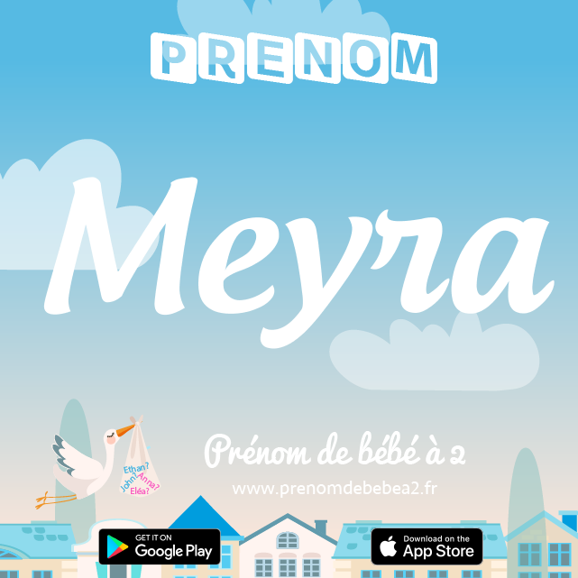 Prénom Meyra : Signification, origine, popularité